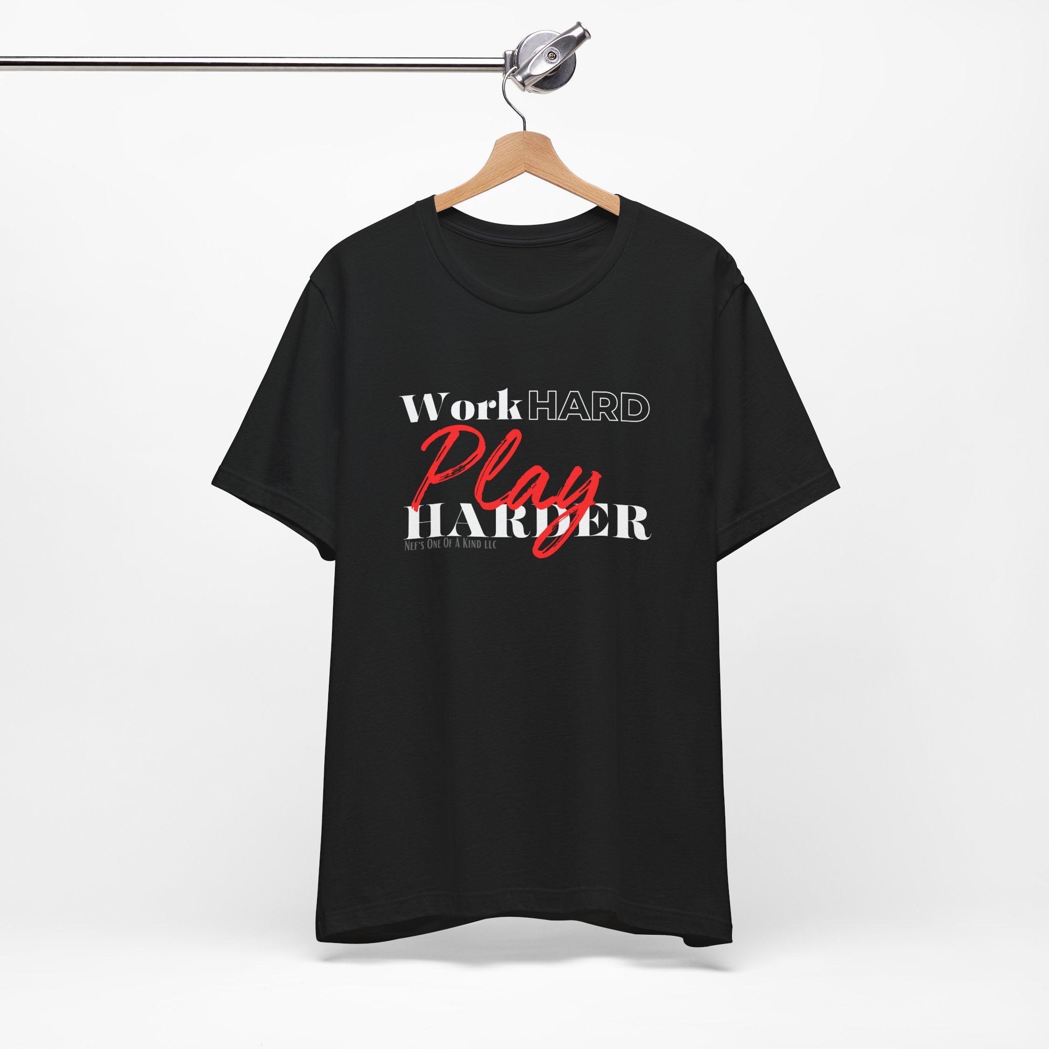 Work Hard Play Harder w/o Unisex Short Sleeve Tee